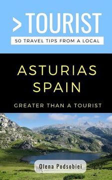 portada Greater Than a Tourist- Asturias Spain: 50 Travel Tips from a Local