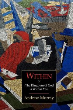 portada Within; Or, the Kingdom of God Is Within You (in English)
