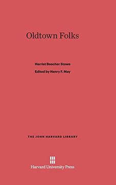 portada Oldtown Folks (John Harvard Library (Hardcover)) (in English)