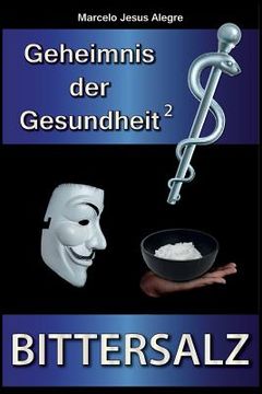 portada Geheimnis der Gesundheit: Bittersalz (en Alemán)
