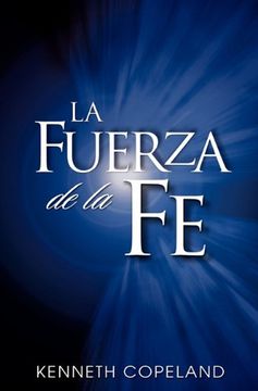 portada La Fuerza de la fe: The Force of Faith (Spanish)