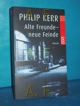 portada Alte Freunde - Neue Feinde: Ein Fall für Bernhard Gunther dt. Von Hans j. Schütz / Rororo , 22829 (in German)