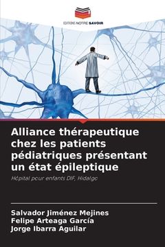 portada Alliance thérapeutique chez les patients pédiatriques présentant un état épileptique (en Francés)