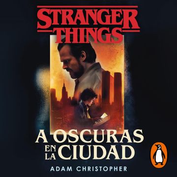 STRANGER THINGS: A OSCURAS EN LA CIUDAD, ADAM CHRISTOPHER, PLAZA&JANES