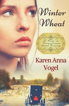 portada Winter Wheat: At Home in Pennsylvania Amish Country (en Inglés)