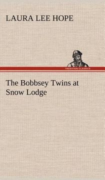 portada the bobbsey twins at snow lodge (en Inglés)