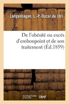 portada de l'Obésité Ou Excés d'Embonpoint Et de Son Traitement (en Francés)