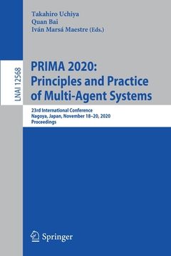 portada Prima 2020: Principles and Practice of Multi-Agent Systems: 23rd International Conference, Nagoya, Japan, November 18-20, 2020, Proceedings (en Inglés)