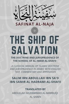 portada The Ship of Salvation (Safinat al-Naja) - The Doctrine and Jurisprudence of the School of al-Imam al-Shafii: A classical manual of Islamic doctrine an (en Inglés)