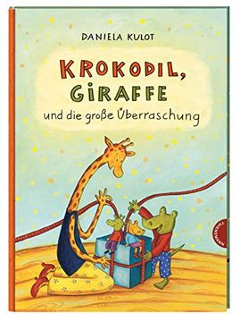 portada Krokodil, Giraffe und die Große Überraschung (Krokodil und Giraffe) (en Alemán)