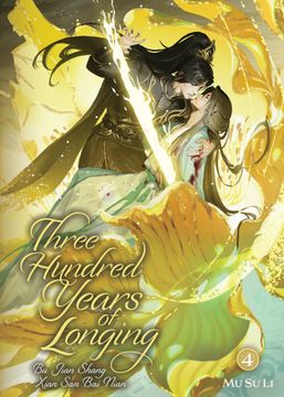 portada Three Hundred Years of Longing: Bu Jian Shang Xian San Bai Nian (Novel) Vol. 4 (en Inglés)