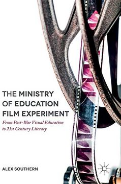 portada The Ministry of Education Film Experiment: From Post-War Visual Education to 21St Century Literacy 