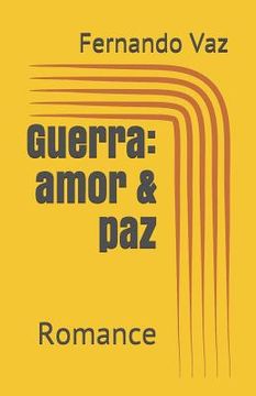 portada Guerra: amor & paz: Romance (en Portugués)