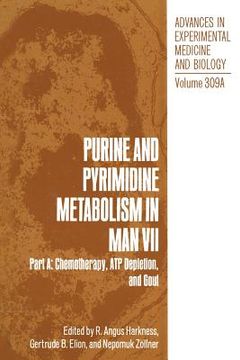 portada Purine and Pyrimidine Metabolism in Man VII: Part A: Chemotherapy, Atp Depletion, and Gout (en Inglés)