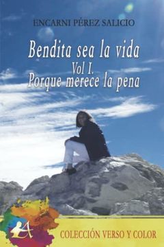 portada Bendita sea la Vida Vol. I: Porque Merece la Pena (in Spanish)