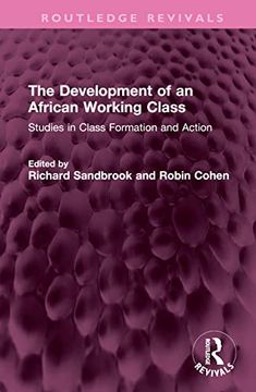 portada The Development of an African Working Class: Studies in Class Formation and Action (Routledge Revivals) (in English)