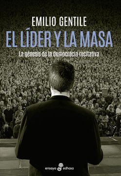 portada El Lider y la Masa. La Genesis de la Democracia Recitativa (in Spanish)