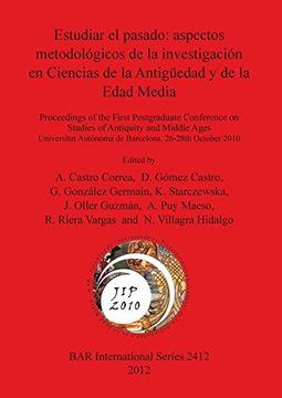 portada Estudiar el pasado: aspectos metodológicos de la investigación en Ciencias de la Antigüedad y de la Edad Media (BAR International Series)