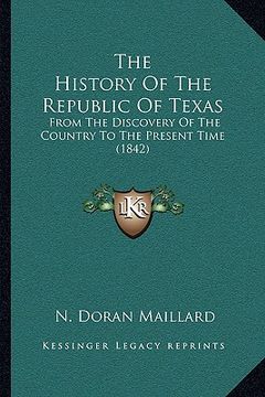 portada the history of the republic of texas: from the discovery of the country to the present time (1842)