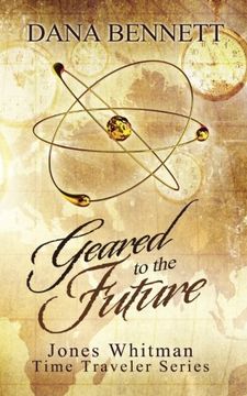 portada Geared to the Future (Jones Whitman Time Traveler Series) (Volume 3)