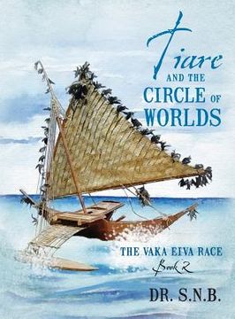 portada Tiare and the Circle of Worlds: The Vaka Eiva Race - Book 2 (en Inglés)