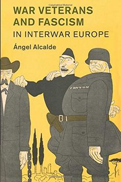 portada War Veterans and Fascism in Interwar Europe (Studies in the Social and Cultural History of Modern Warfare) (in English)