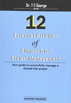 portada 12 Essential Activities of Clinical Trial Project Management: Guide to Successfully Manage a Clinical Trial Project (en Inglés)