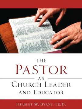 portada the pastor as church leader and educator (in English)