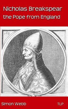 portada Nicholas Breakspear: The Pope from England (en Inglés)