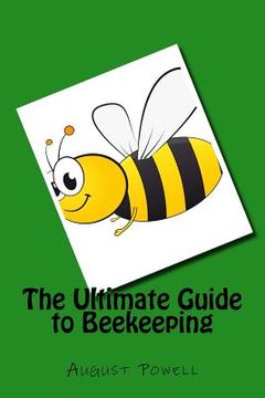 portada The Ultimate Guide to Beekeeping (en Inglés)