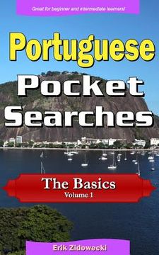 portada Portuguese Pocket Searches - The Basics - Volume 1: A set of word search puzzles to aid your language learning (en Portugués)