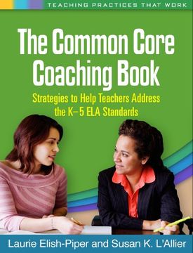 portada The Common Core Coaching Book: Strategies to Help Teachers Address the K-5 ELA Standards