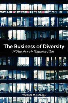 portada the business of diversity: a view from the corporate suite (en Inglés)