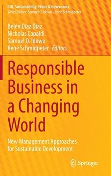 portada Responsible Business in a Changing World: New Management Approaches for Sustainable Development (en Inglés)