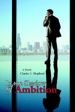 portada in the shadow of ambition (en Inglés)