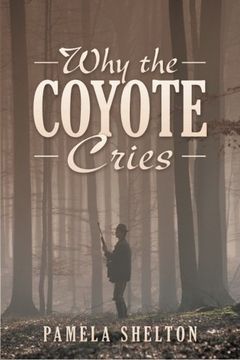 portada Why the Coyote Cries (en Inglés)
