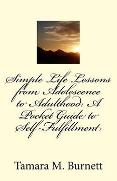 portada Simple Life Lessons From Adolescence to Adulthood: A Pocket Guide to Self-Fulfillment (in English)