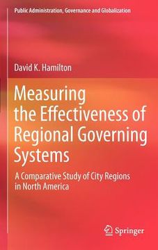 portada measuring the effectiveness of regional governing systems: a comparative study of city regions in north america (in English)