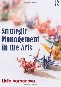 portada Strategic Management in the Arts (en Inglés)