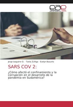 portada Sars cov 2: Cómo Afectó el Confinamiento y la Corrupción en el Desarrollo de la Pandemia en Sudamérica? (in Spanish)