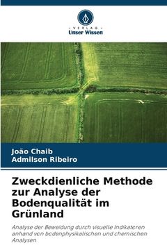 portada Zweckdienliche Methode zur Analyse der Bodenqualität im Grünland (en Alemán)