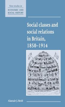 portada Social Classes and Social Relations in Britain 1850 1914 (New Studies in Economic and Social History) (in English)
