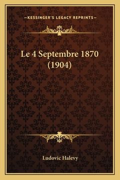 portada Le 4 Septembre 1870 (1904) (en Francés)