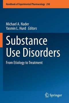portada Substance Use Disorders: From Etiology to Treatment (en Inglés)
