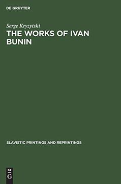 portada The Works of Ivan Bunin (Slavistic Printings and Reprintings) (en Inglés)