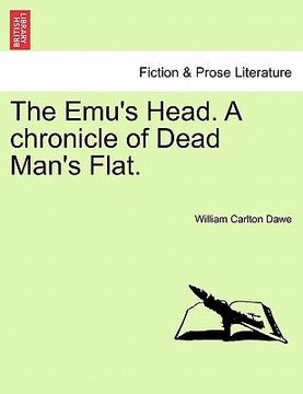 portada the emu's head. a chronicle of dead man's flat. (en Inglés)
