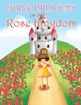 portada Curly Princess of the Rose Kingdom (en Inglés)
