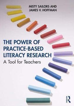 portada The Power of Practice-Based Literacy Research: A Tool for Teachers (en Inglés)