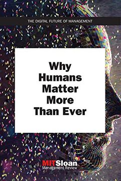 portada Why Humans Matter More Than Ever (Digital Future of Management) (en Inglés)