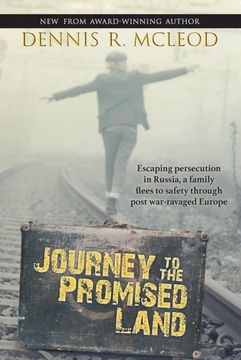 portada Journey to the Promised Land: Escaping Persecution in Russia, a Family Flees to Safety Through Post War-Ravaged Europe (in English)
